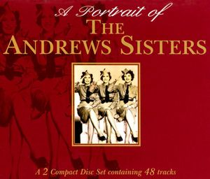 A Portrait of the Andrews Sisters