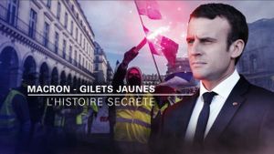 Macron et les Gilets jaunes, l'histoire secrète