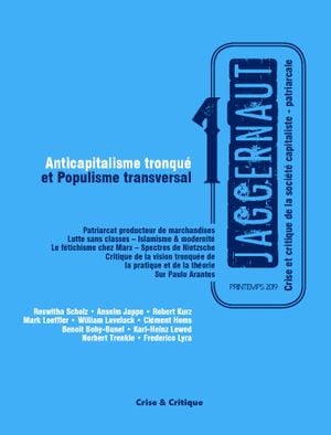 Jaggernaut n°1 - Anticapitalisme tronqué et Populisme transversal