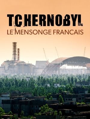 Tchernobyl, le mensonge français