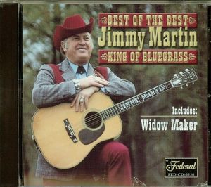 Best of the Best: Jimmy Martin - King of Bluegrass