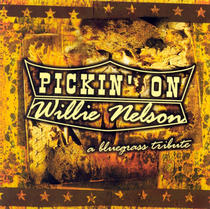 Pickin' on Willie Nelson: A Bluegrass Tribute