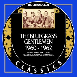 The Chronogical Classics: The Bluegrass Gentlemen 1960-1962