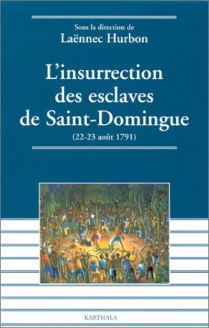 L'Insurrection des esclaves de Saint-Domingue