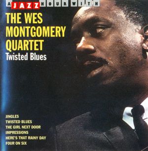 A Jazz Hour With Wes Montgomery: Twisted Blues