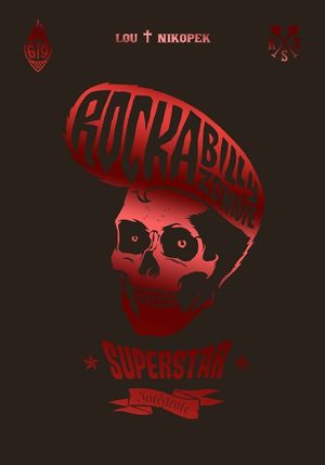 Rockabilly Zombie Superstar : Intégrale