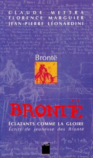 Brontë - Éclatants comme la gloire