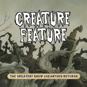 The Greatest Show Unearthed Returns