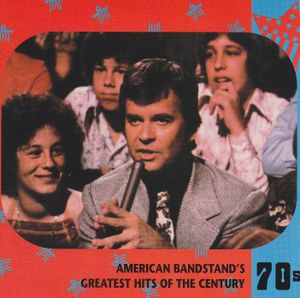 American Bandstand’s Greatest Hits of the Century: 70’s