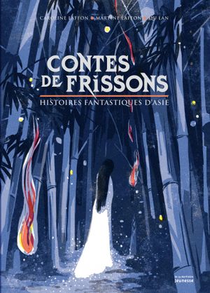 Contes de frissons : histoires fantastiques d'Asie