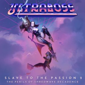 Slave to the Passion 2: The Perils of Shredwave Decadence
