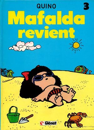 Mafalda revient - Mafalda , tome 3