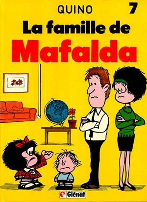 La Famille de Mafalda - Mafalda, tome 7