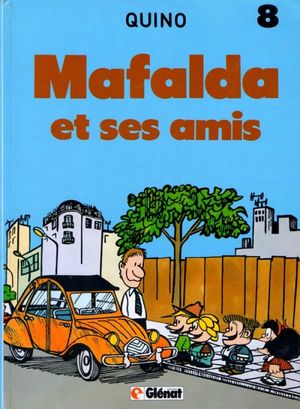 Mafalda et ses amis - Mafalda, tome 8