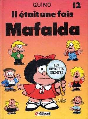 Il était une fois Mafalda - Mafalda, tome 12