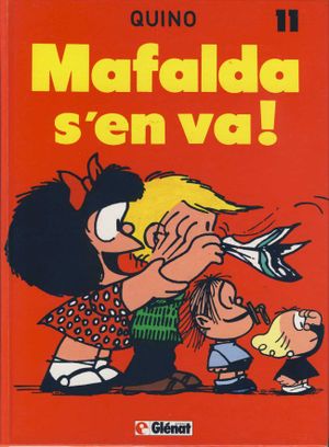 Mafalda s'en va - Mafalda , tome 12