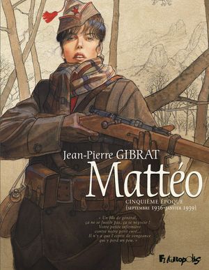 Cinquième époque (septembre 1936-janvier 1939) - Mattéo, tome 5