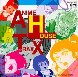 ANIME HOUSE TRAXX