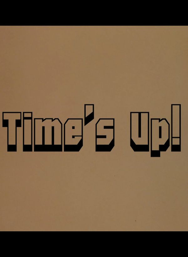 Time's Up !