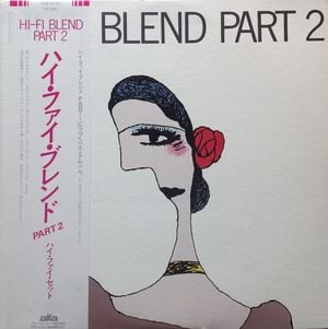 Hi‐Fi Blend Pt. 2