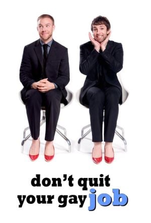 Don't Quit Your Gay Job