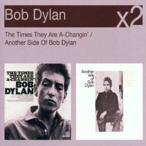 The Times They Are A‐Changin’ / Another Side of Bob Dylan