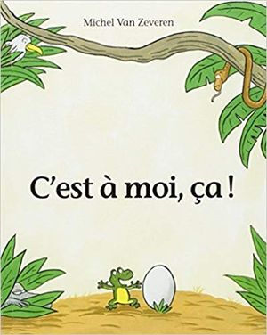 C'est à moi, ça !