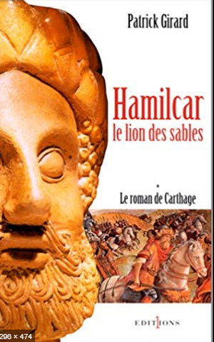Le roman de Carthage, tome 1 : Hamilcar, le lion des sables