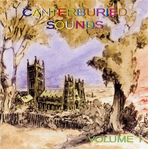 Canterburied Sounds Volume 1