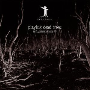Playing Dead Trees: The Acoustic Session (EP)