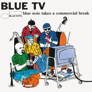 Blue TV: Blue Note Takes a Commercial Break