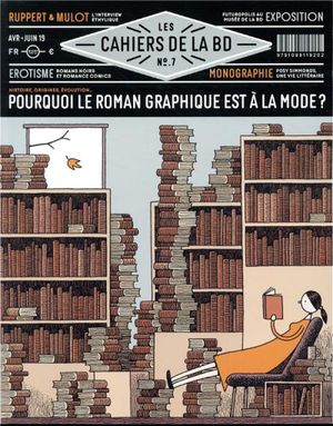 Les cahiers de la BD N°7 - Pourquoi le roman graphique est à la mode?