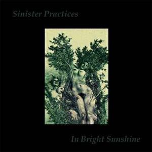 Sinister Practices in Bright Sunshine (EP)