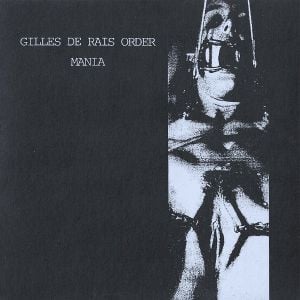 Gilles De Rais Order / Mania (Single)