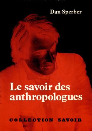 Le savoir des anthropologues