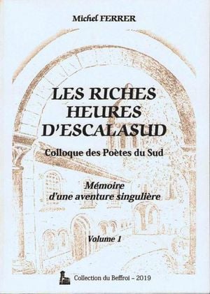 Les riches heures d'Escalasud, tome 1