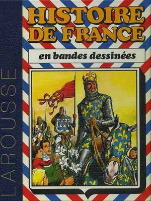 L'Histoire de France en BD - de Hugues Capet à Bouvines