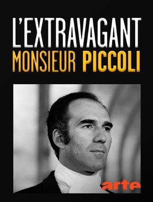 L’Extravagant Monsieur Piccoli