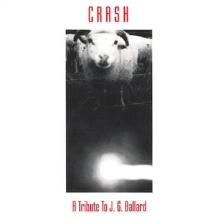 Crash - A Tribute To James Graham Ballard