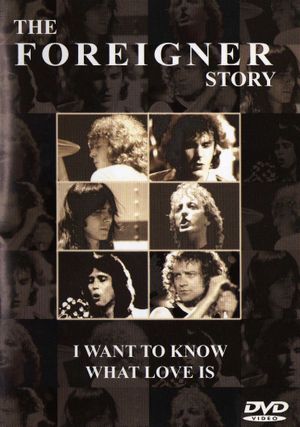 The Foreigner Story: I Want to Know What Love Is