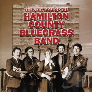 Very Best of Hamilton County Bluegrass Band