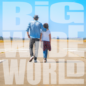 Big Wide World (Single)