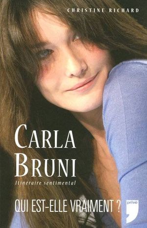 Carla Bruni - Itinéraire sentimental