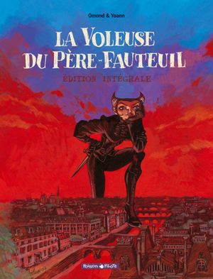 La Voleuse du Père-Fauteuil : Édition intégrale