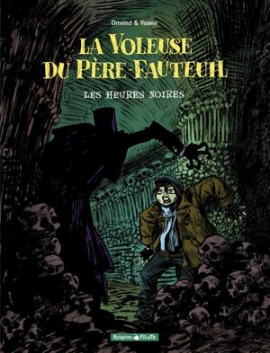 Les Heures noires - La Voleuse du Père-Fauteuil, tome 2