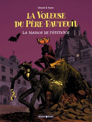 La Maison de pénitence - La Voleuse du Père-Fauteuil, tome 3