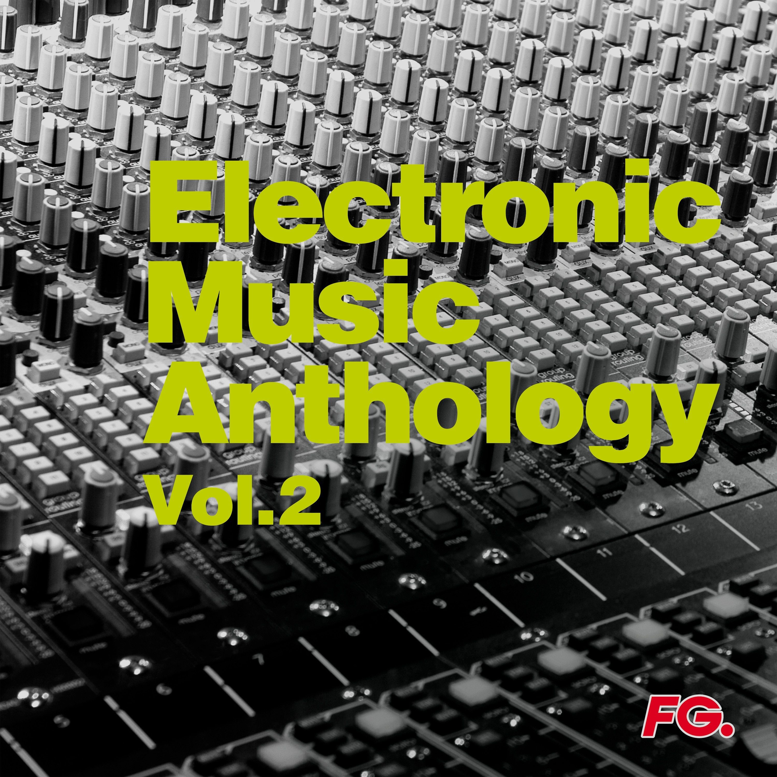 Electronic Music Anthology Vol. 2 (By FG) Various Artists