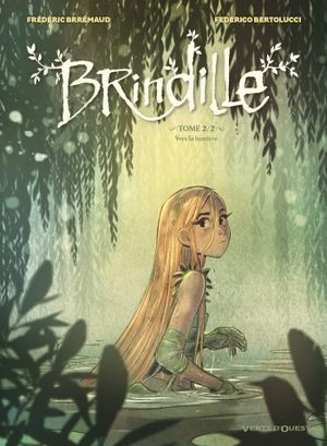 Vers la lumière - Brindille, tome 2