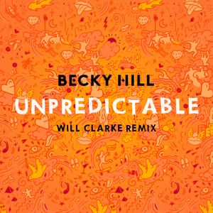 Unpredictable (Will Clarke remix)