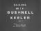 Sailing With Bushnell Keeler